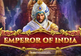 Emperor Of India - Game bài đổi thưởng uy tín tại topgamebai