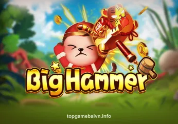 Hình ảnh trò chơi Big Hammer tại topgamebai