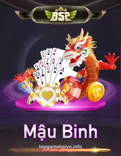 B52 Mậu Bình - Game bài đổi thưởng uy tín tại topgamebai